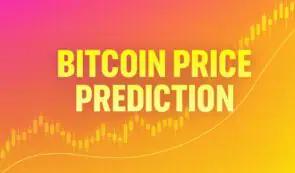 BTC价格预测：随着人们对下一个加密货币瑰宝的关注度不断上升，比特币在2025年、2026年和2030年可能走向何方