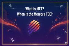 MET是什么 Meteora 的代币发行时间